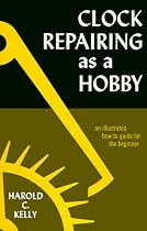 Clock Repairing as a Hobby