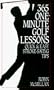 365 One-Minute Golf Lessons: Quick and Easy Stroke-Saving Tips