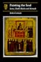 Painting the Soul: Icons, Death Masks and Shrouds (Reaktion Books - Essays in Art and Culture)