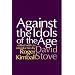 Against the Idols of the Age