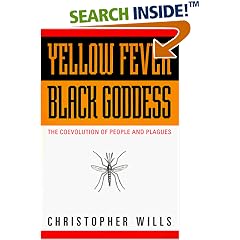 Yellow Fever, Black Goddess: The Coevolution Of People And Plagues (Helix Book)