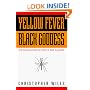 Yellow Fever, Black Goddess: The Coevolution Of People And Plagues (Helix Book)
