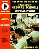 The Complete Guide to Foreign Medical Schools (In Plain English Series) (Student Friendly Book)