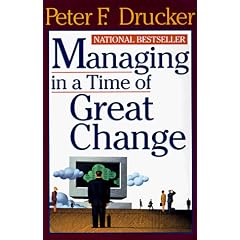 Managing in a Time of Great Change