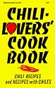 Chili-Lover's Cook Book: Chili Recipes and Recipes With Chiles (Cookbooks and Restaurant Guides)