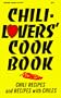Chili-Lover's Cook Book: Chili Recipes and Recipes With Chiles (Cookbooks and Restaurant Guides)