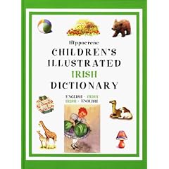 Dic Children's Illustrated Irish Dictionary: English-Irish, Irish-English (Dictionary)
