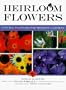 Heirloom Flowers: Vintage Flowers for Modern Gardens