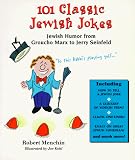 101 Classic Jewish Jokes: Jewish Humour from Groucho Marx to Jerry Seinfeld