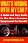What's Wrong with My Car?: A Quick and Easy Guide to Most Common Symptoms of Car Trouble (Plume)