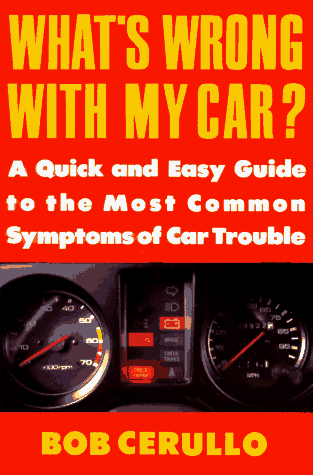 What's Wrong with My Car?: A Quick and Easy Guide to Most Common Symptoms of Car Trouble (Plume) under Buying & Leasing in The Books Store