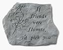 KayBerry Cast Stone Garden Accent Inspirational Stone If Friends Were Flowers