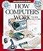 How Computers Work: Deluxe Edition (How It Works Series (Emeryville, Calif.).)