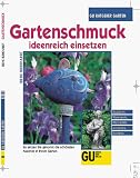 Gartenschmuck ideenreich einsetzen - Irene Burkhardt