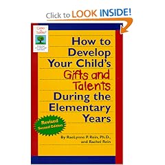 How to Develop Your Child's Gifts and Talents During the Elementary Years (Gifted & Talented)