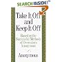 Take It Off and Keep It Off: Based on the Successful Methods of Overeaters Anonymous