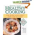 Jeanne Jones' Healthy Cooking: For People Who Don't Have Time To Cook