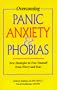 A 10-Week Recovery Program for Overcoming Panic, Anxiety, & Phobias (BOOK + AUDIO)