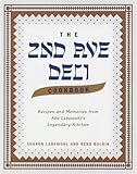 The 2nd Ave Deli Cookbook: Recipes and Memories from Abe Lebewohl's Legendary Kitchen