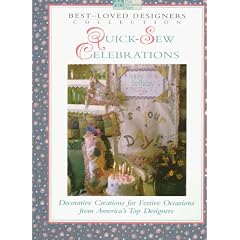 Quick-Sew Celebrations: Decorative Creations for Festive Occasions from America's Top Designers (Best-Loved Designers' Collection)