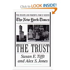 The Trust: The Private and Powerful Family Behind the New York Times