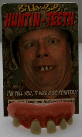 Billy Bob Huntin Teeth Billy Bob Huntin Teeth