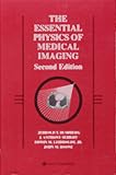 The Essential Physics Of Medical Imaging