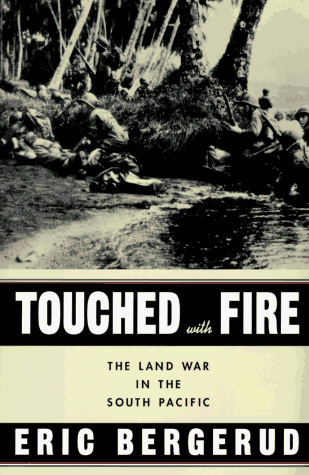 touched with fire the land war in the south pacific