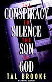 The Conspiracy to Silence the Son of God