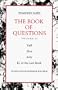 The Book of Questions: Volume II [Yael; Elya; Aely; El, or the Last Book]