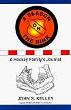 A Season on the Rink: A Hockey Family's Journal