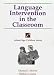Language Intervention in the Classroom (School-Age Children Series)