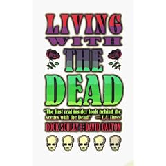 Living With the Dead: Twenty Years on the Bus With Garcia and the Grateful Dead