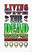 Living With the Dead: Twenty Years on the Bus With Garcia and the Grateful Dead