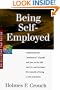 Being Self-Employed: Guides to Help Taxpayers Make Decisions Throughout the Year to Reduce Taxes, Eliminate Hassles, and Minimize Professio (Allyear Tax Guides Series 100: Individuals and Families)