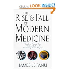 The Rise and Fall of Modern Medicine