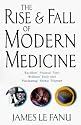 The Rise and Fall of Modern Medicine