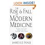 The Rise and Fall of Modern Medicine