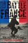 The Battle of France 10 May-22 June 1940: Six Weeks Which Changed the World