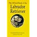 The Official Book of the Labrador Retriever