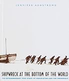 Shipwreck at the Bottom of the World: The Extraordinary True Story of Shackleton and the Endurance