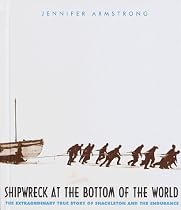 Shipwreck at the Bottom of the World: The Extraordinary True Story of the Shakleton Expedition