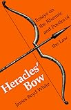 Heracles Bow: Essays On The Rhetoric & Poetics Of The Law (Rhetoric of the Human Sciences)