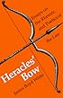 Heracles' Bow: Essays On The Rhetoric & Poetics Of The Law (Rhetoric of the Human Sciences)
