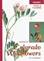 Volume 1: Plains & Foothills (Guide to Colorado Wildflowers)