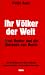 Ihr V�lker der Welt. Ernst Reu
