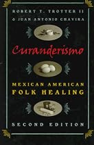 Curanderismo: Mexican American Folk Healing