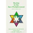 Healing for the Age of Enlightenment by Stanley Burroughs