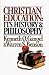 Books : Christian Education: Its History and Philosophy