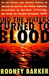 And the Waters Turned to Blood